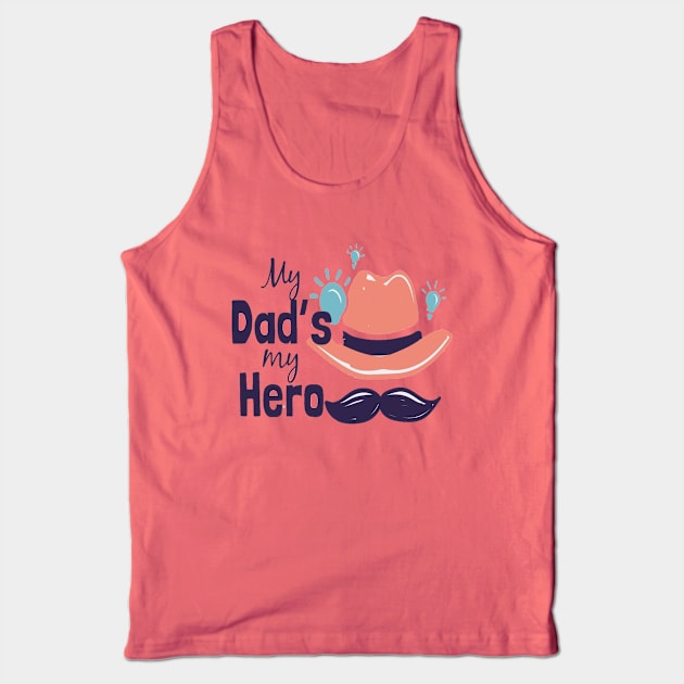 My dad's my hero Tank Top by This is store